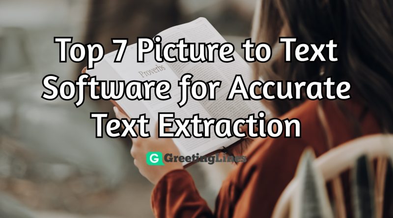 Top 7 Picture to Text Software for Accurate Text Extraction